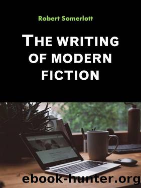 The Writing of Modern Fiction by Robert Somerlott