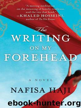 The Writing on My Forehead: A Novel by Haji Nafisa