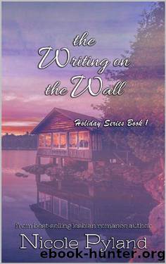 The Writing on the Wall (Holiday Series Book 1) by Nicole Pyland