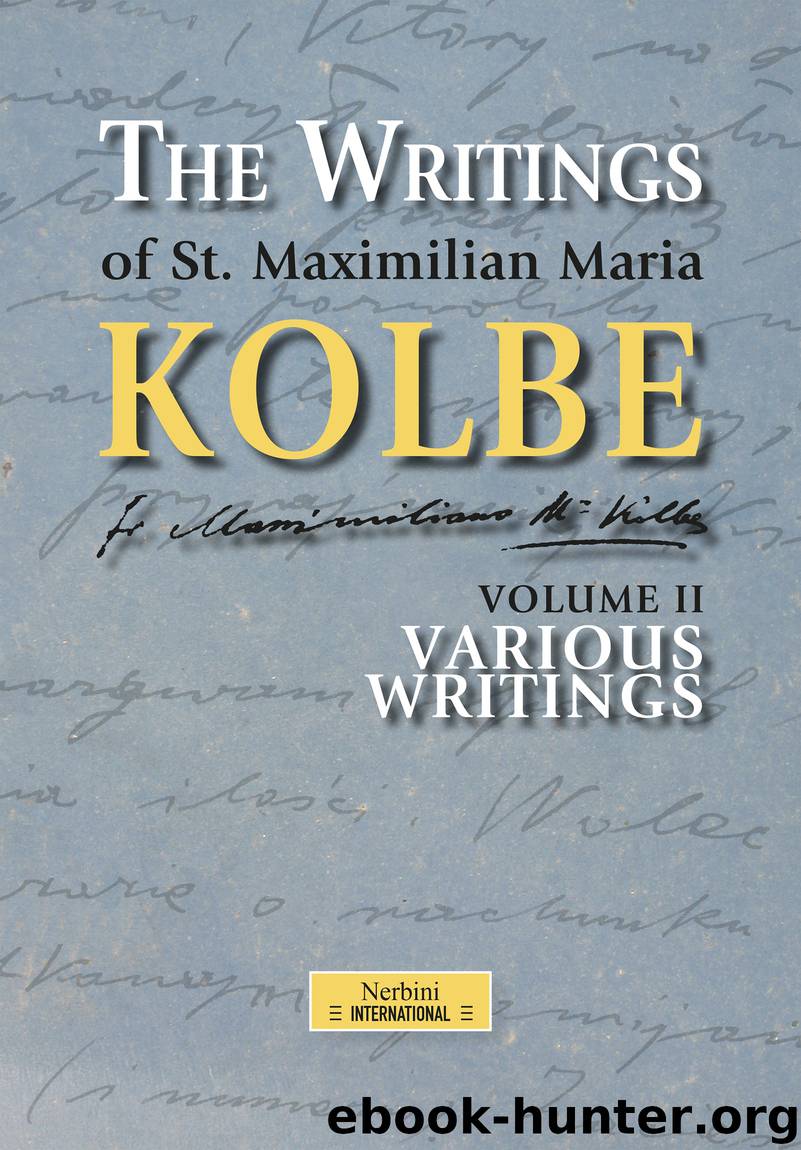 The Writings of St. Maximilian Maria Kolbe - Volume II - Various Writings by Maximilian Maria Kolbe