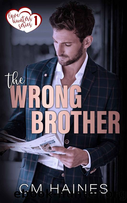 The Wrong Brother (Love Hunters Book 1) by CM Haines