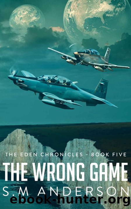 The Wrong Game: The Eden Chronicles - Book Five by S.M. Anderson