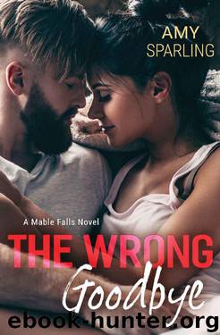 The Wrong Goodbye (Mable Falls Book 2) by Amy Sparling