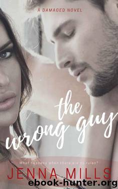 The Wrong Guy (Damaged Book 3) by Jenna Mills