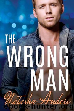 The Wrong Man (Alpha Men Book 3) by Natasha Anders