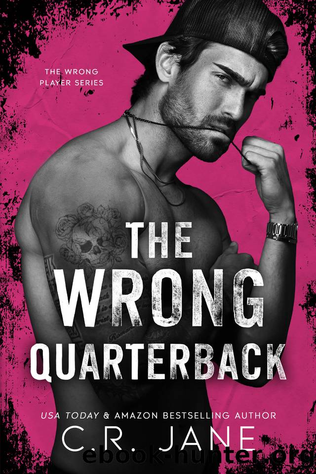 The Wrong Quarterback: A Football Romance (The Wrong Player Series Book 1) by C.R. Jane
