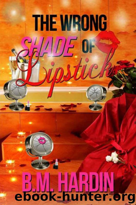 The Wrong Shade of Lipstick by B.m Hardin