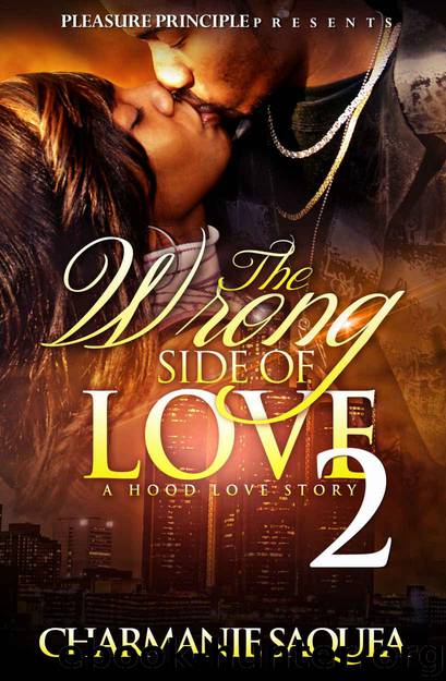 The Wrong Side of Love 2: A Hood Love Story by Charmanie Saquea & McIntire Edits