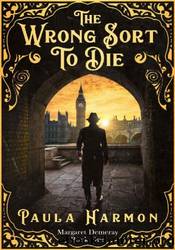 The Wrong Sort To Die by Paula Harmon