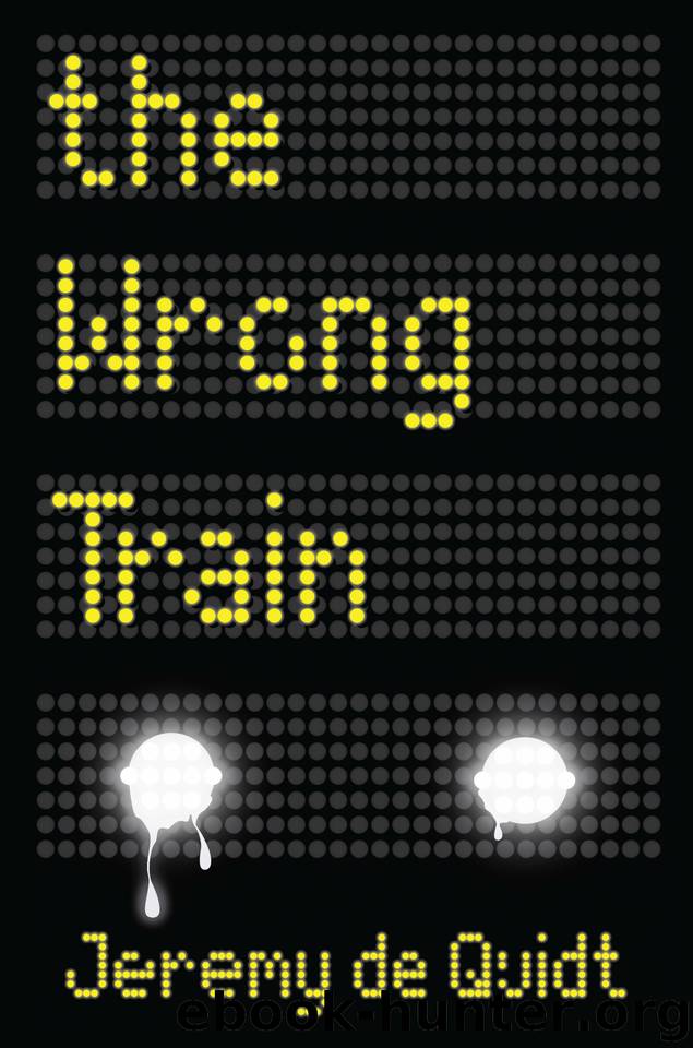 The Wrong Train by Jeremy de Quidt
