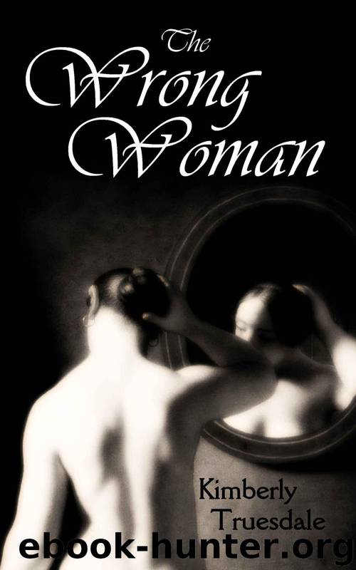 The Wrong Woman (Unexpected Love #1) by Kimberly Truesdale