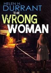 The Wrong Woman by Helen H. Durrant
