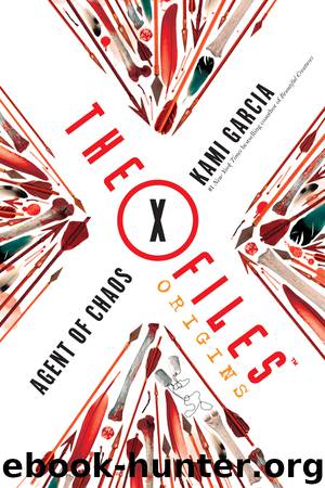 The X-Files Origins--Agent of Chaos by Kami Garcia