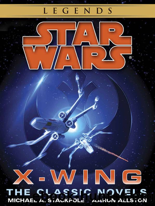 The X-Wing Series: Star Wars Legends 10-Book Bundle (Star Wars: X-Wing - Legends) by Michael A. Stackpole & Aaron Allston