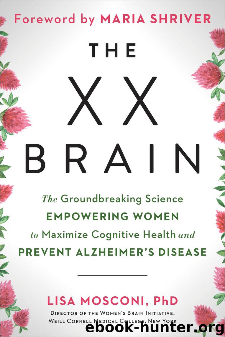 The XX Brain by Lisa Mosconi PhD & Maria Shriver