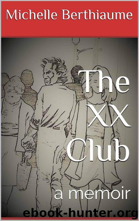 The XX Club: a memoir by Michelle Berthiaume