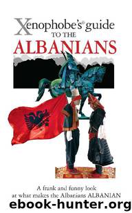 The Xenophobe's Guide to the Albanians: Xenophobe's Guides by Alan Andoni