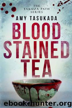 The Yakuza Path: Blood Stained Tea by Amy Tasukada