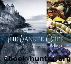 The Yankee Chef: Feel Good Food for Every Kitchen by Jim Bailey