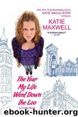 The Year My Life Went Down the Loo by Katie Maxwell