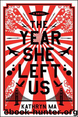 The Year She Left Us: A Novel by Kathryn Ma