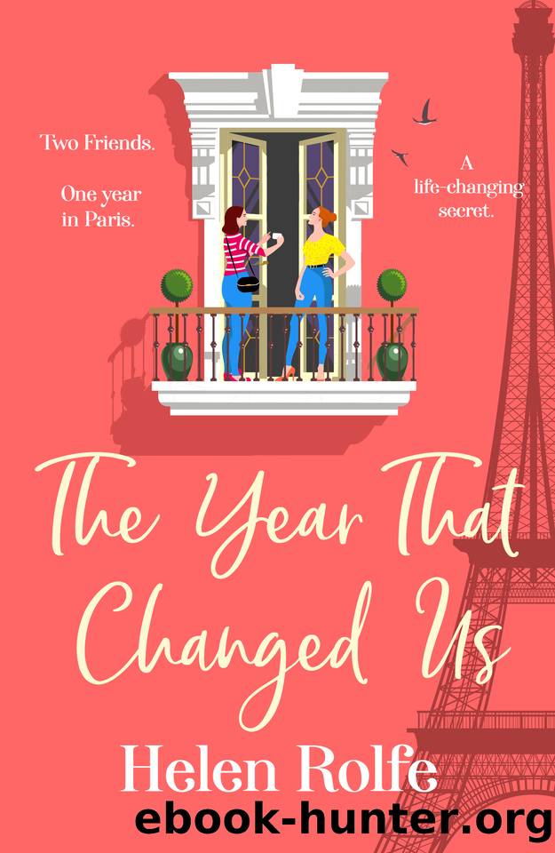 The Year That Changed Us by Helen Rolfe