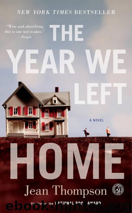 The Year We Left Home: A Novel by Jean Thompson
