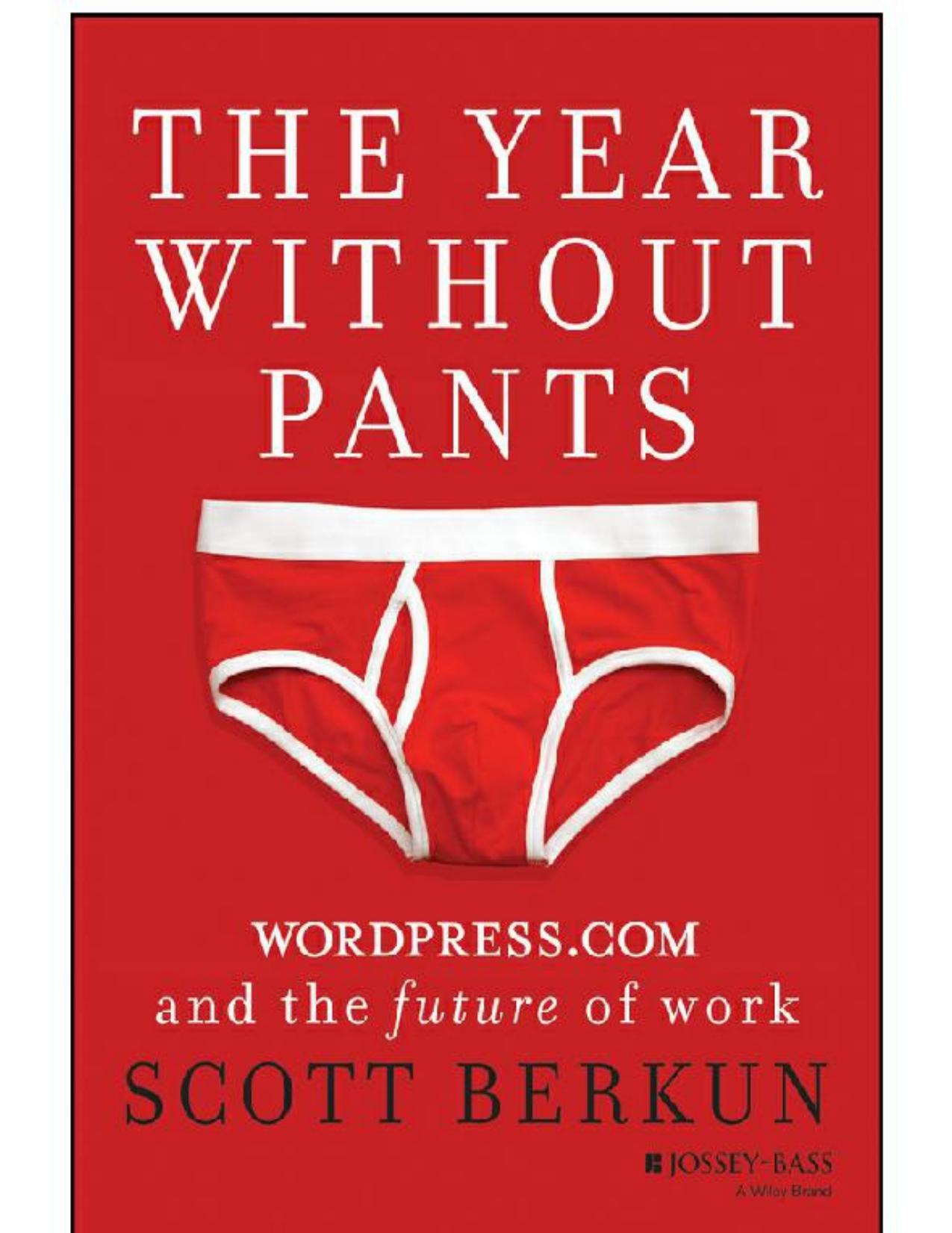The Year Without Pants by Scott Berkun