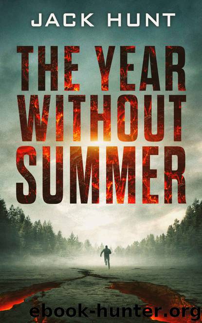 The Year Without Summer: A Post-Apocalyptic Survival Thriller by Hunt Jack