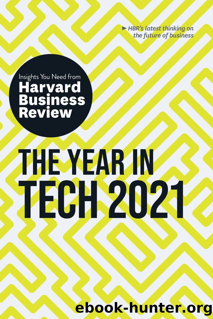 The Year in Tech, 2021: The Insights You Need From Harvard Business Review by Harvard Business Review