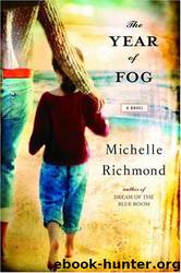 The Year of Fog by Michelle Richmond