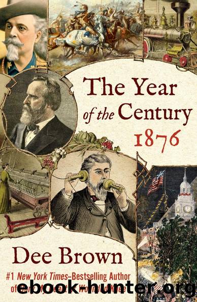 The Year of the Century, 1876 by Dee Brown