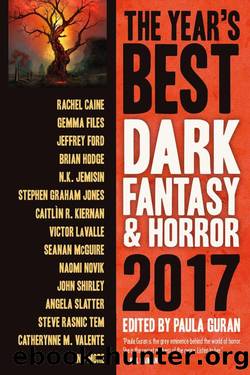 The Year's Best Dark Fantasy & Horror 2017 by Paula Guran