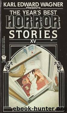 The Year's Best Horror Stories 15 by Karl Edward Wagner