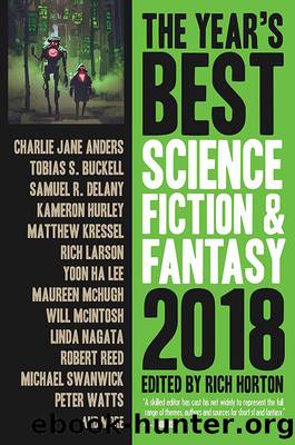 The Year's Best Science Fiction & Fantasy 2018 edition by Rich Horton