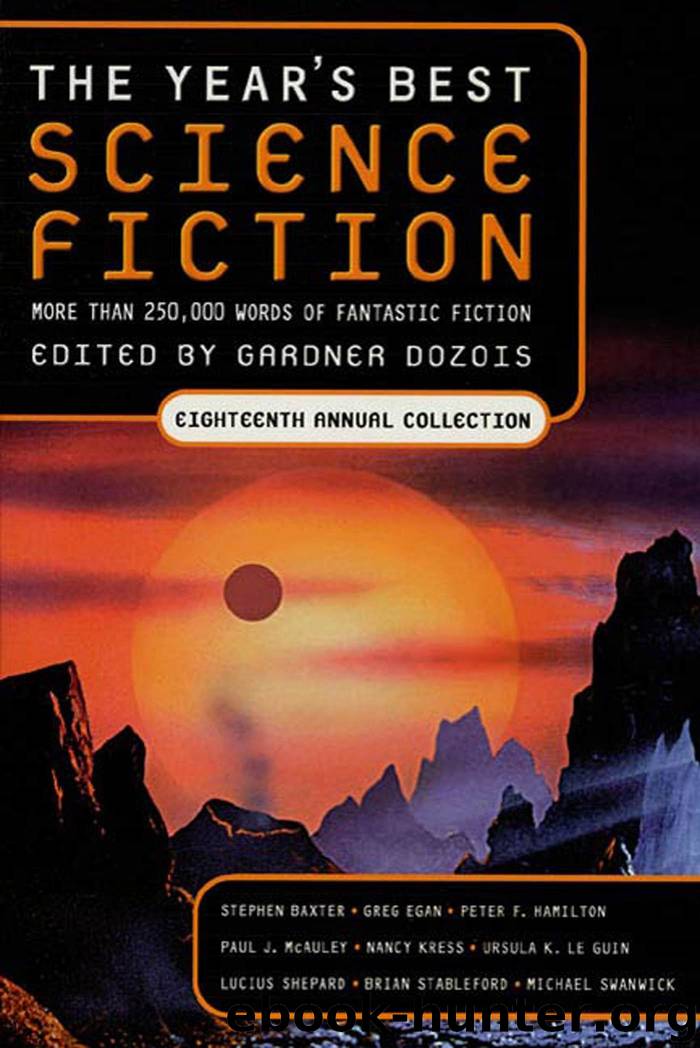 The Year's Best Science Fiction: Eighteenth Annual Collection by Gardner Dozois (ed)
