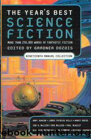 The Year's Best Science Fiction: Nineteenth Annual Collection by Gardner Dozois