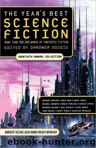 The Year's Best Science Fiction: Twentieth Annual Collection by Gardner Dozois (ed)