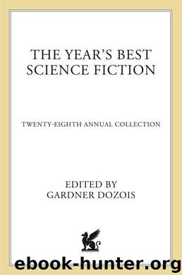 The Year's Best Science Fiction: Twenty-Eighth Annual Collection by Dozois Gardner