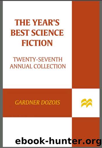 The Year's Best Science Fiction: Twenty-Seventh Annual Collection by Gardner Dozois