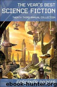 The Year's Best Science Fiction: Twenty-Third Annual Collection by unknow