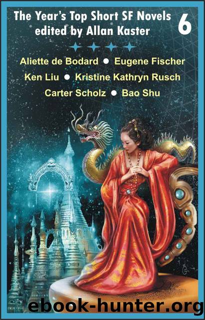 The Year's Top Short SF Novels 6 by Allan Kaster