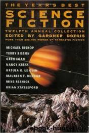 The Yearâs Best Science Fiction: Twelth Annual Collection by Gardner Dozois (ed)