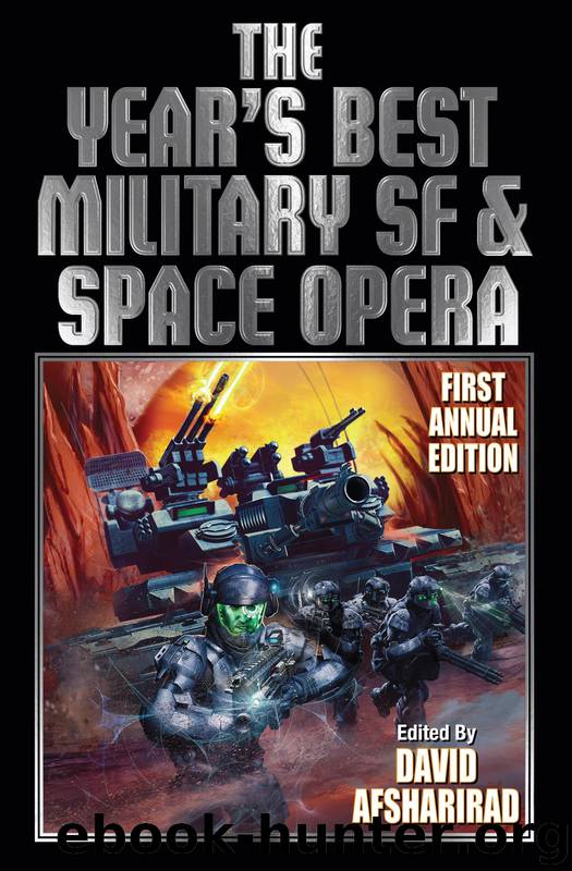The Year’s Best Military SF & Space Opera by David Afsharirad