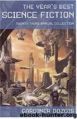 The Years Best Science Fiction 23rd Annual Collection (2006) by Gardner Dozois