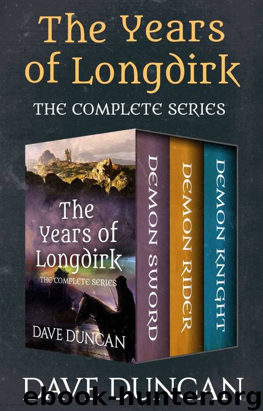The Years of Longdirk: The Complete Series by Dave Duncan
