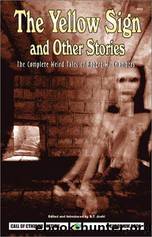 The Yellow Sign and Other Stories by Chambers Robert W