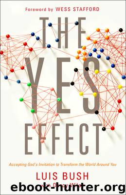 The Yes Effect by Luis Bush