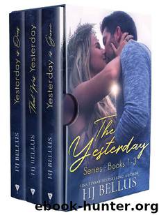 The Yesterday Series (Complete Series #1-3) by H.J. Bellus