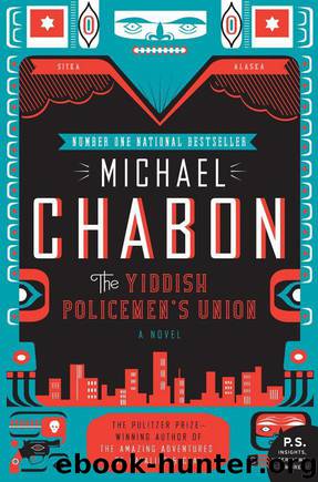 The Yiddish Policemen's Union: A Novel by Michael Chabon